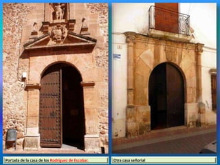 Portada de la casa de los Rodríguez de Escobar. Otra casa señorial
 
