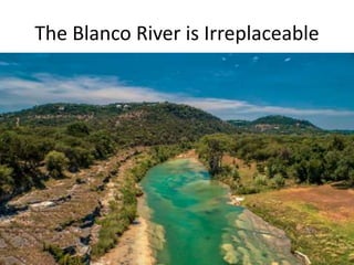 The Blanco River is Our Legacy
 