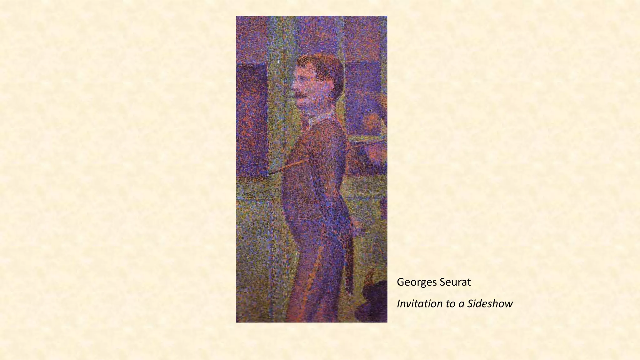 Georges Seurat
Invitation to a Sideshow
 
