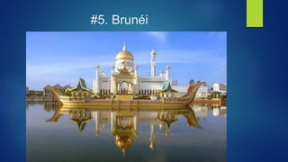 #5. Brunéi
 