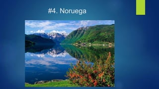 #4. Noruega
 