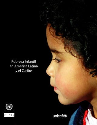 Pobreza infantil
en América Latina
    y el Caribe
 