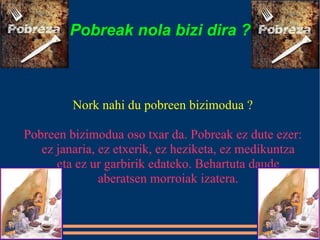 Pobrezia eta aberastasuna endika llamosas otsaila