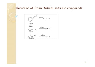 Reduction of Oxime, Nitriles, and nitro compounds
29
 