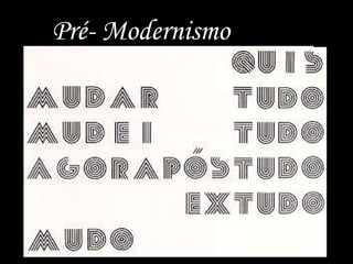 Pré- Modernismo 