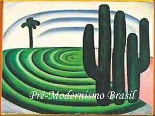 Pré-Modernismo Brasil 