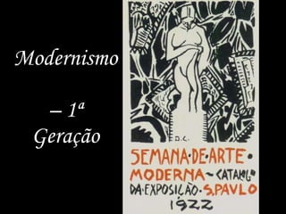 Modernismo  – 1ª Geração 