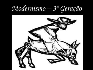 Modernismo – 3ª Geração 