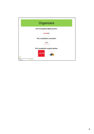 8
PoC Competition Media partner:
PoC competition consultant:
PoC competition support parties:
Organizers
 