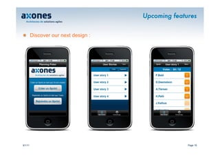 Upcoming features


�        Discover our next design :




9/1/11                                              Page 18
 