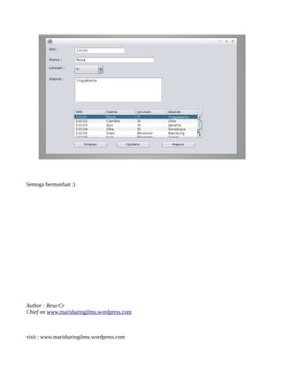 Semoga bermanfaat :)
Author : Resa Cr
Chief on www.marisharingilmu.wordpress.com
visit : www.marisharingilmu.wordpress.com
 