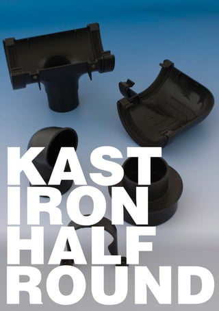 KAST
IRON
HALF
ROUND
 