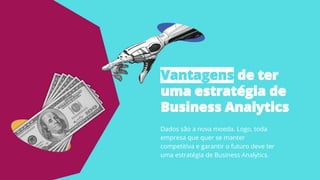 Business Analytics: empresas competitivas são orientadas por dados