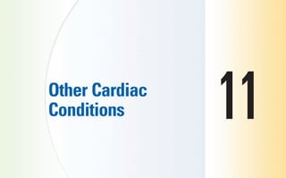 Other Cardiac
Conditions 11
sha19766_cp11.indd 143
sha19766_cp11.indd 143 7/24/06 2:39:35 PM
7/24/06 2:39:35 PM
 