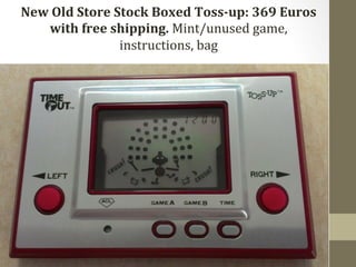 New 
Old 
Store 
Stock 
Boxed 
Toss-­‐up: 
369 
Euros 
with 
free 
shipping. 
Mint/unused 
game, 
instructions, 
bag 
 