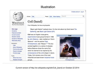 Illustration 
Herbert Van de Sompel 
Current version of http://en.wikipedia.org/wiki/Coil_(band) on October 22 2014 
404/F...