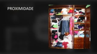 PROXIMIDADE
 
