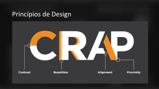 Princípios de Design
 