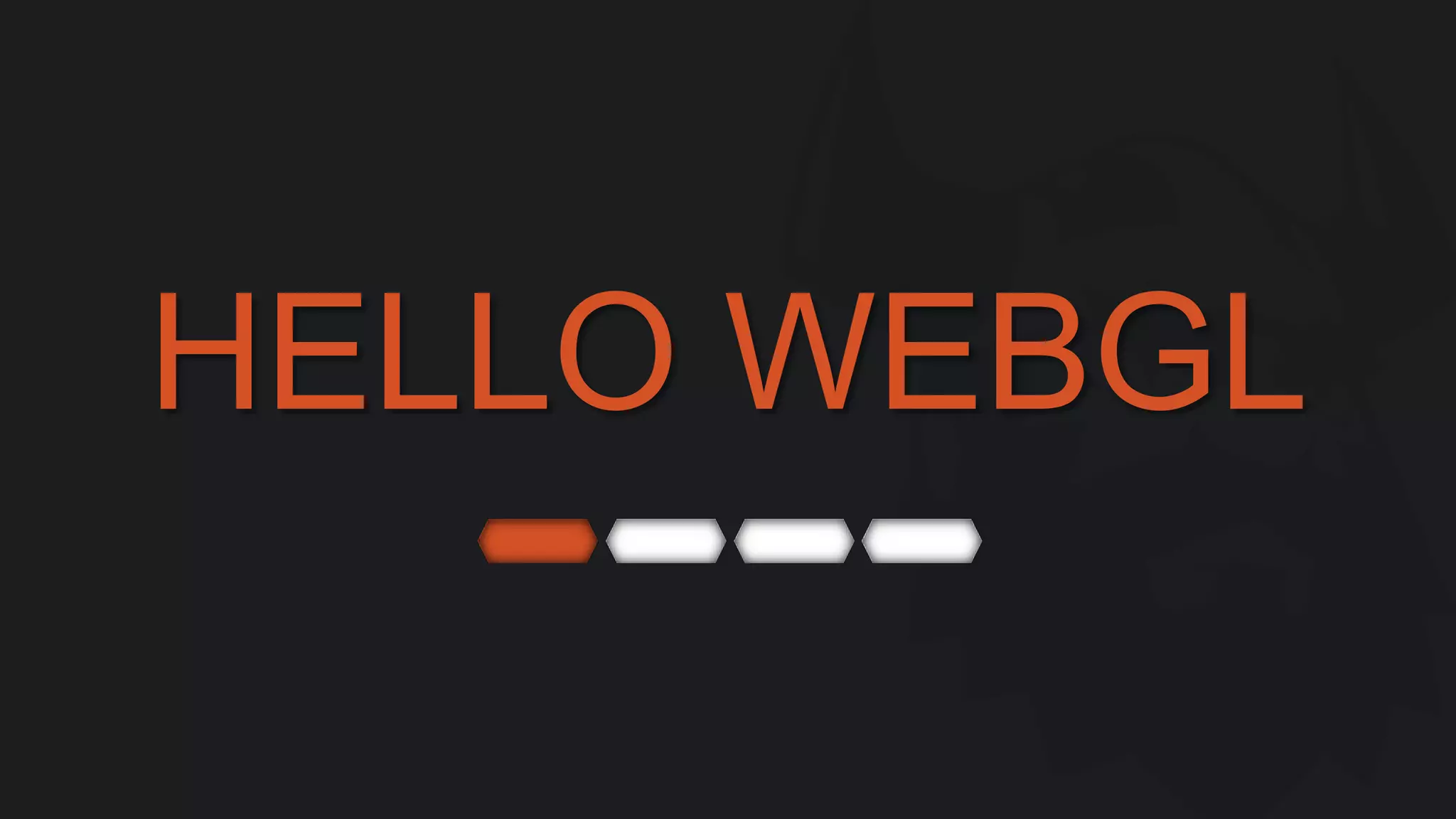 HELLO WEBGL 
 