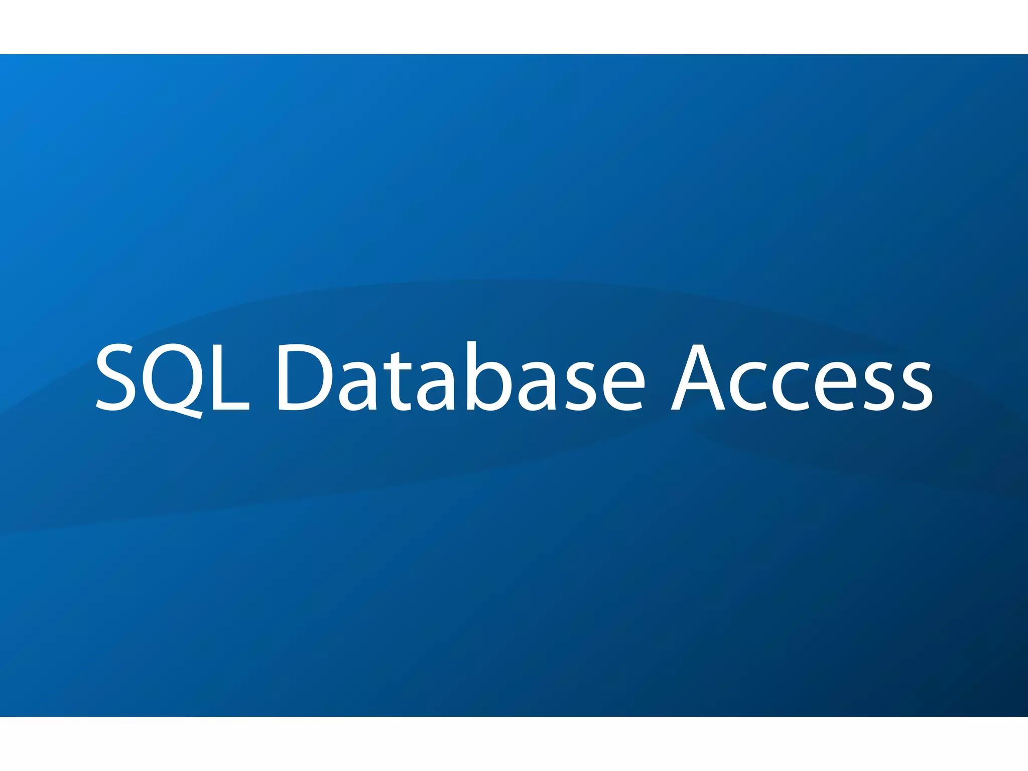 SQL Database Access
 