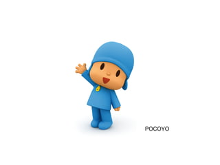 POCOYO
 