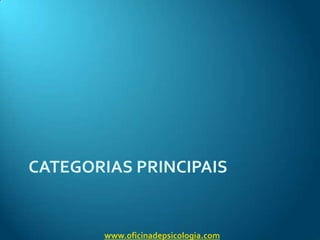 Categorias principaiswww.oficinadepsicologia.com