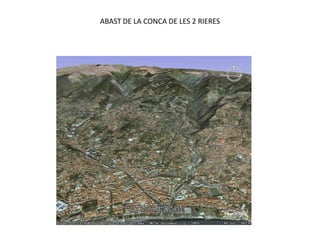 ABAST DE LA CONCA DE LES 2 RIERES
 
