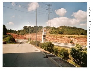 V
O
R
A

M
O
N
T
S
E
R
R
A
T
 