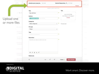 Work smart. Discover more.
Supported by
Upload one !
or more ﬁles
 