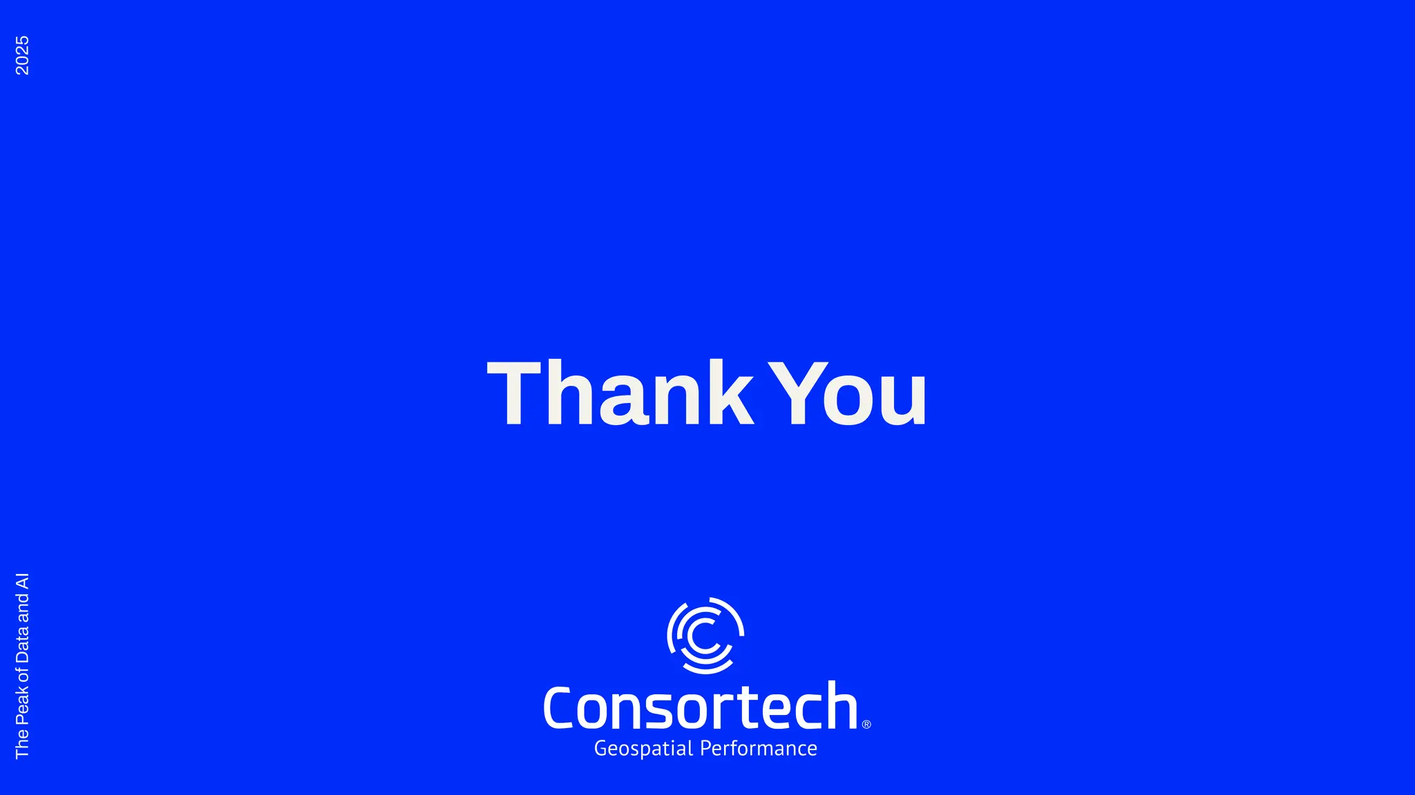 2025
The
Peak
of
Data
and
AI
ThankYou
 