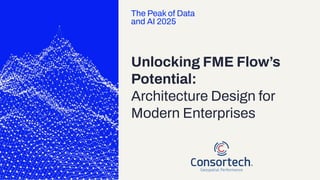 Unlocking FME Flow’s Potential: Architecture Design for Modern ...