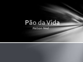 Nelson Ned
 
