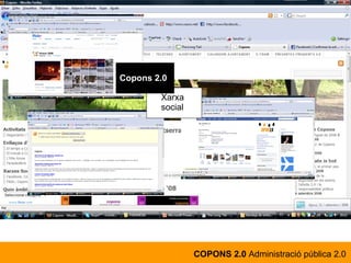 Xarxa social Copons 2.0 COPONS 2.0  Administració pública 2.0 