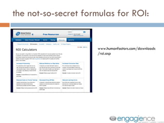 the not-so-secret formulas for ROI: www.humanfactors.com/downloads/roi.asp 