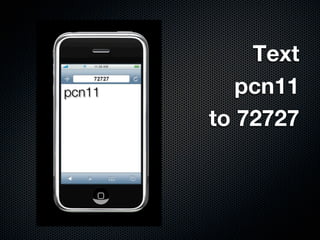 Text
pcn11      pcn11
        to 72727
 