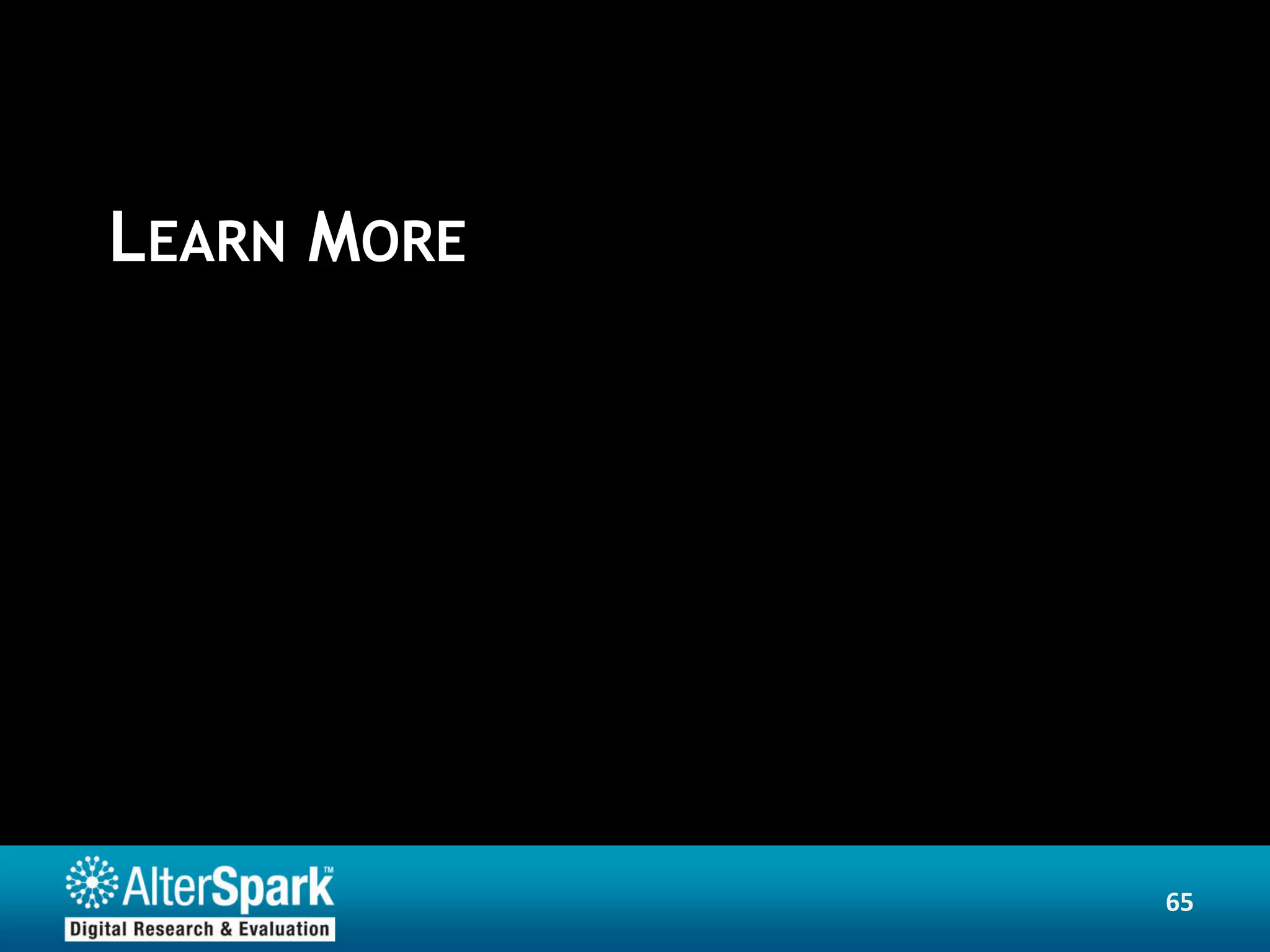 LEARN MORE




             65
 