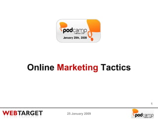 Online  Marketing  Tactics 25 January 2009 