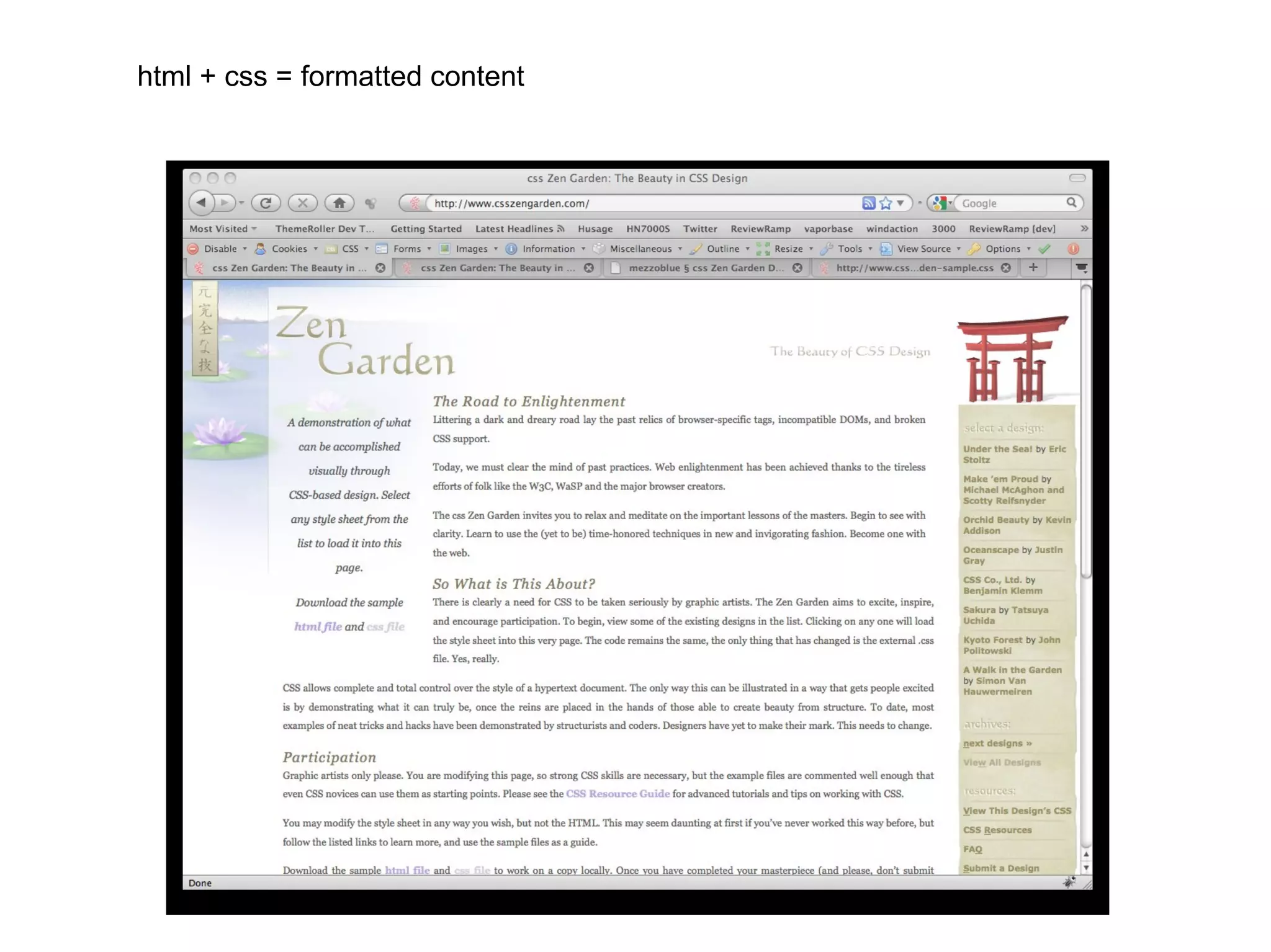html + css = formatted content
 