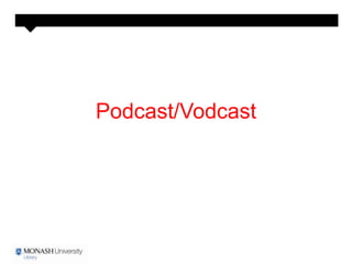 Podcast/Vodcast
 