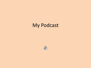 My Podcast
 