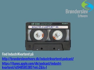 IndustriKvarteret - Podcast for virksomheder