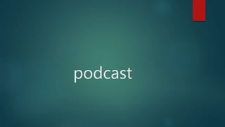 podcast
 
