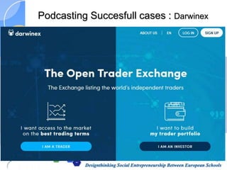 Podcasting Succesfull cases : Darwinex
 