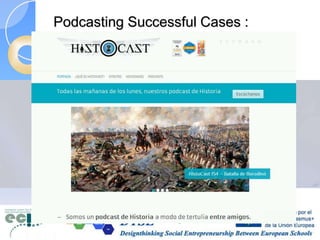 Podcasting Successful Cases :
Histocast
 