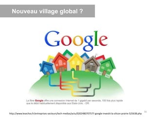 Nouveau village global ?
http://www.lesechos.fr/entreprises-secteurs/tech-medias/actu/0202480707577-google-investit-la-silicon-prairie-525638.php
16
 