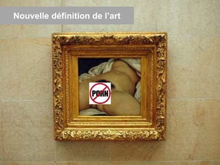 Nouvelle définition de l’art
19
 