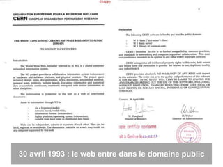 30 avril 1993 : le web entre dans le domaine public
7
 