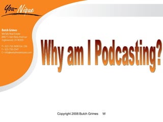 Why am I Podcasting? 
