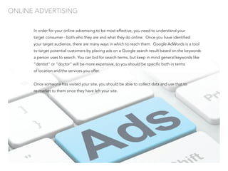 ONLINE ADVERTISING
In order for your online advertising to be most effective, you need to understand your
target consumer ...