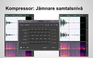 Kompressor: Jämnare samtalsnivå 
 